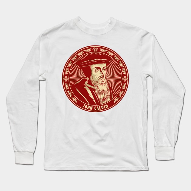 John Calvin (1509 – 1564) Long Sleeve T-Shirt by Reformer